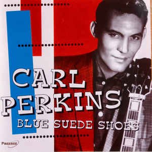 Pop Goes The Country Vol. 11: Carl Perkins – “Blue Suede Shoes” (1956)