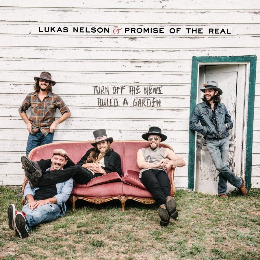 Album Review: Lukas Nelson & The Promise Of The Real – ‘Turn Off The News (Build A Garden)’