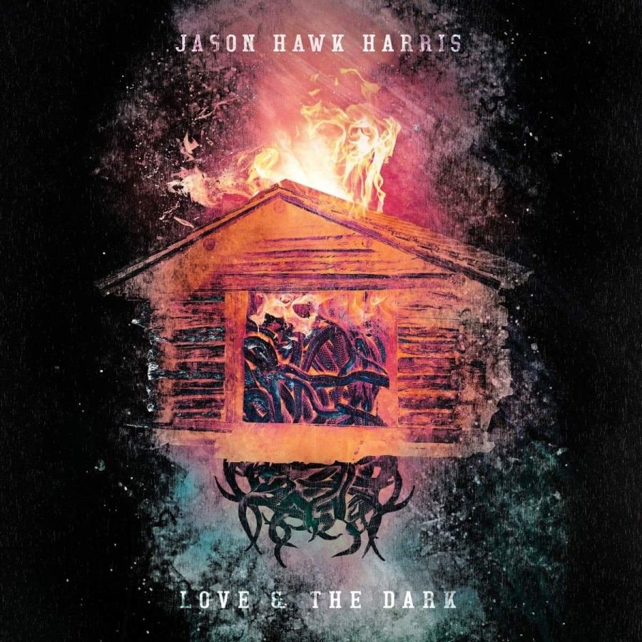 Album Review: Jason Hawk Harris – ‘Love & The Dark’