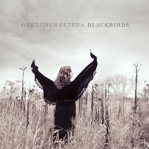 Favorite Albums Of The Decade Part Five: Gretchen Peters – ‘Blackbirds’ (2015)