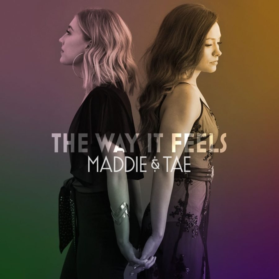 Album Review: Maddie & Tae – ‘The Way It Feels’