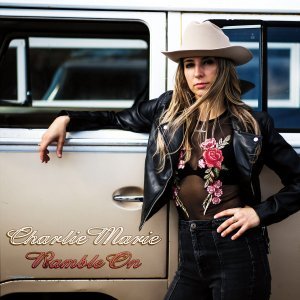Charlie Marie - Ramble On