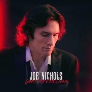 Joe nichols good day for living