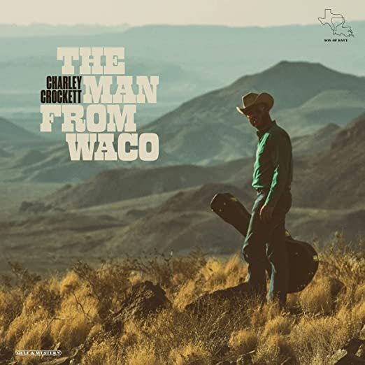 Album Review: Charley Crockett – ‘The Man From Waco’
