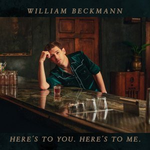 William Beckmann Here's to You, Here's to Me