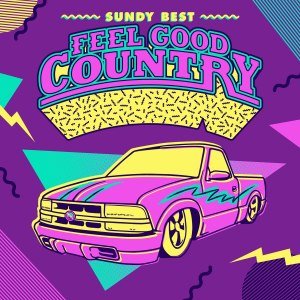 Sundy Best Feel Good Country