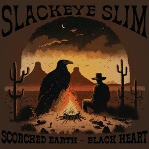 Slackeye Slim Scorched Earth